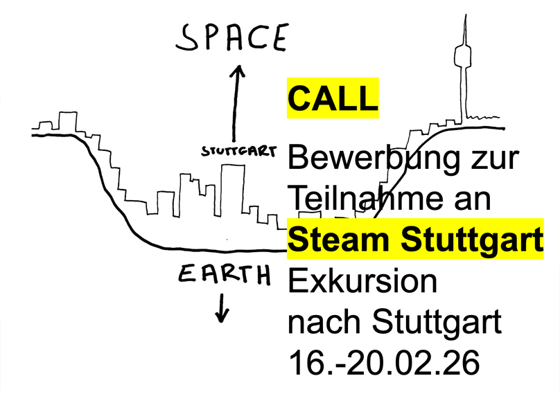 Bild mit Text:
CALL
Bewerbung zur Teilnahme an Steam Stuttgart Exkursion
nach Stuttgart 16.-20-02.26