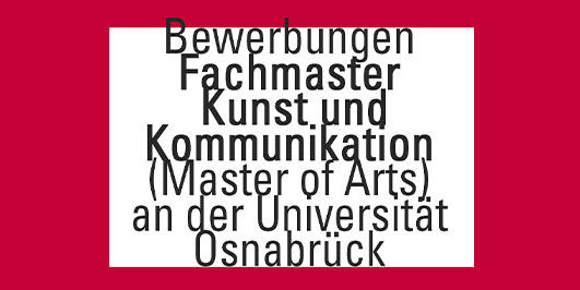Bewerbungen Fachmaster Kunst und Kommunikation (MfA)