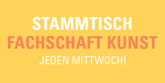 Die Fachschaft Kunst lädt zum Stammtisch ein!
